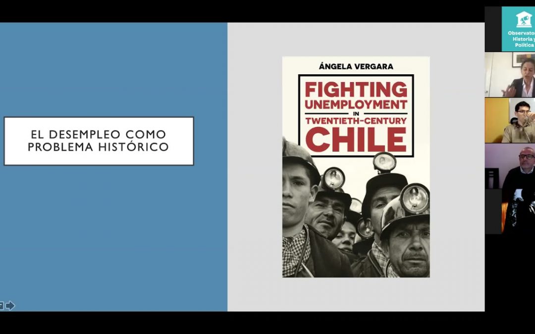 Encuentro virtual con Ángela Vergara – Luchando contra el Desempleo en el Chile del Siglo XX